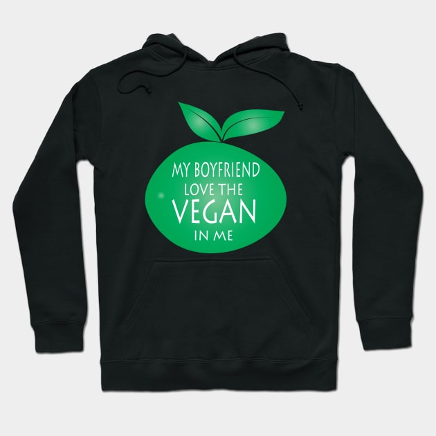 My Boyfriend Love The Vegan In Me Hoodie by JevLavigne